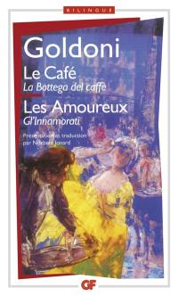 Le café. La bottega del caffè. Les amoureux. Gl'innamorati