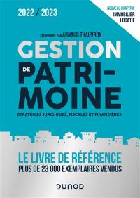 Gestion de patrimoine : stratégies juridiques, fiscales et financières : 2022-2023