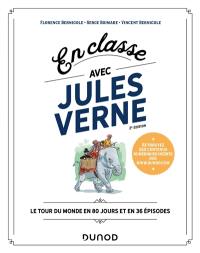 En classe avec Jules Verne : Le tour du monde en 80 jours et en 36 épisodes