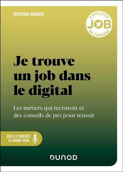 Je trouve un job dans le digital : les métiers qui recrutent et des conseils de pro pour réussir