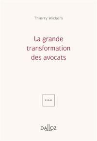 La grande transformation des avocats : essai