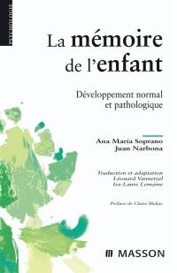 La mémoire de l'enfant : développement normal et pathologique