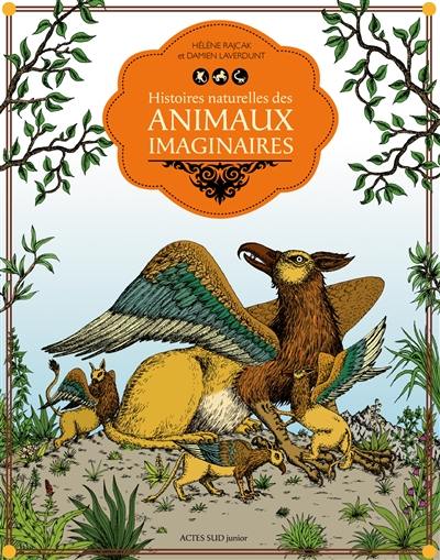 Histoires naturelles des animaux imaginaires