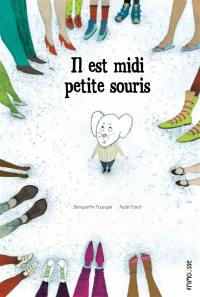 Il est midi, petite souris