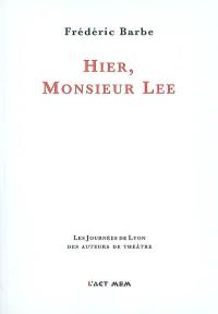 Hier, monsieur Lee : théâtre