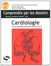 Cardiologie : 18 cas cliniques couvrant tous les items : nouveau programme DFASM-iECN