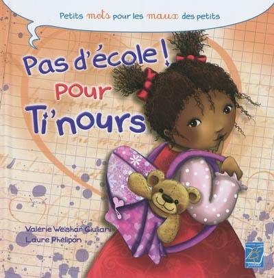 Pas d'école pour Ti'nours !