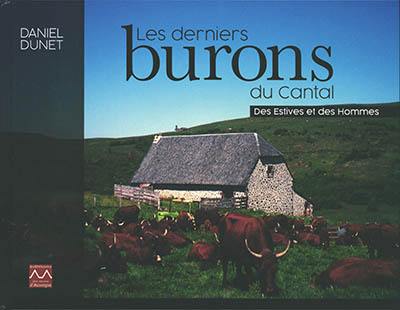 Les derniers burons du Cantal : des estives et des hommes