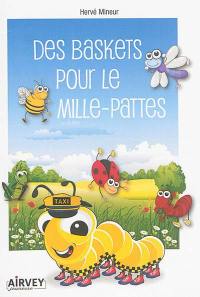 Des baskets pour le mille-pattes