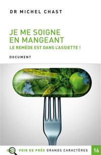 Je me soigne en mangeant : le remède est dans l'assiette !