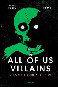 All of us villains. Vol. 2. La malédiction des sept