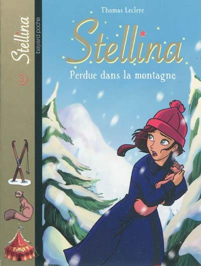 Stellina. Vol. 3. Perdue dans la montagne