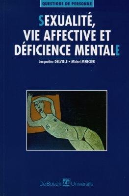 Sexualité, vie affective et déficience mentale