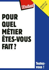 Pour quel métier êtes-vous fait ?