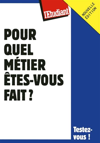 Pour quel métier êtes-vous fait ?