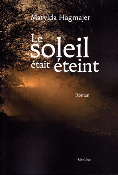 Le soleil était éteint