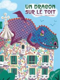 Un dragon sur le toit : Gaudi