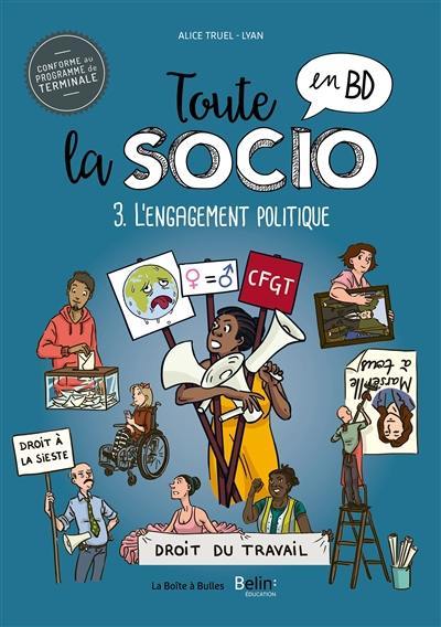 Toute la socio en BD. Vol. 3. L'engagement politique dans les sociétés démocratiques