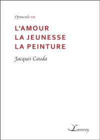 L'amour la jeunesse la peinture