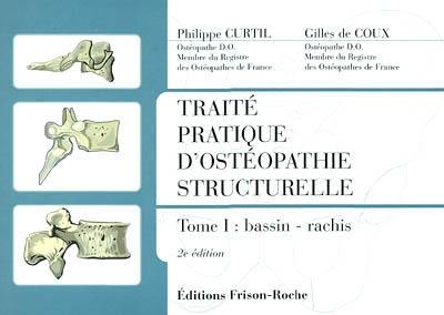 Traité pratique d'ostéopathie structurelle. Vol. 1. Bassin, rachis