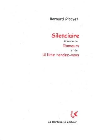 Silenciaire. Rumeurs. Ultime rendez-vous