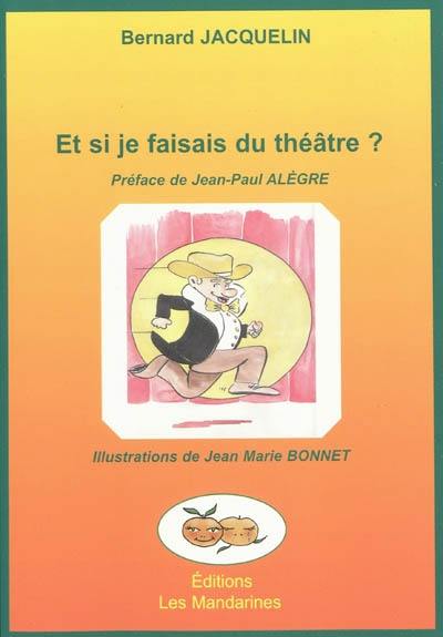 Et si je faisais du théâtre ?