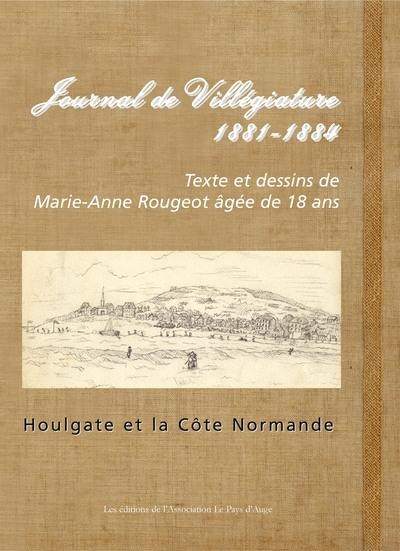 Journal de villégiature, 1881-1884 : Houlgate et la côte normande