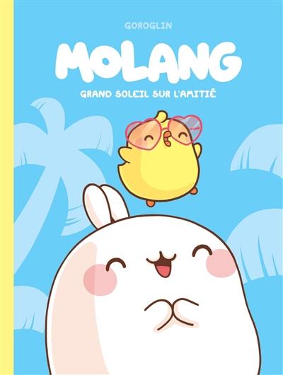 Molang. Grand soleil sur l'amitié