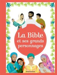 La Bible : grands récits et personnages