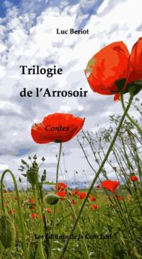 Trilogie de l'arrosoir : contes