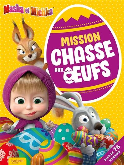 Masha et Michka : mission chasse aux oeufs