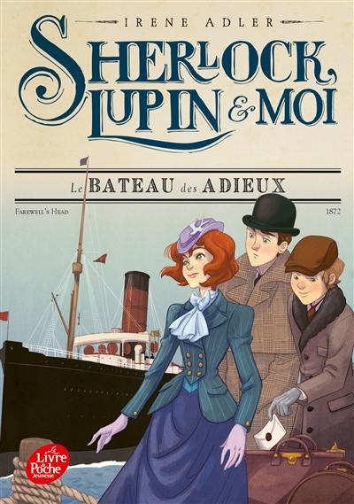 Sherlock, Lupin & moi. Vol. 12. Le bateau des adieux