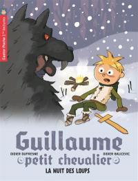 Guillaume petit chevalier. Vol. 3. La nuit des loups