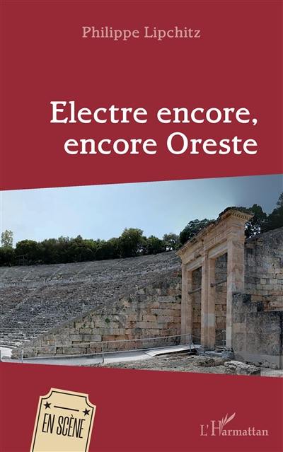 Electre encore, encore Oreste