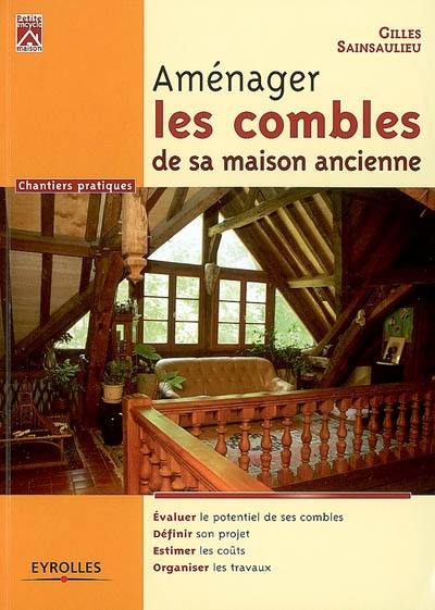 Aménager les combles de sa maison ancienne