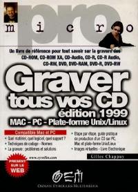 Graver tous vos CD : Mac, PC, plate-forme Unix-Linux