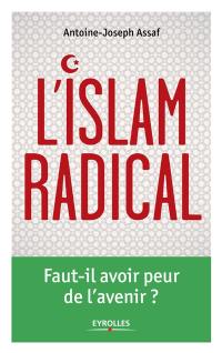 L'islam radical : faut-il avoir peur de l'avenir ?