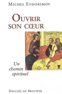 Ouvrir son coeur : chemin de spiritualité