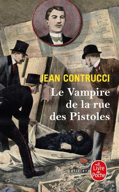 Les nouveaux mystères de Marseille. Le vampire de la rue des Pistoles