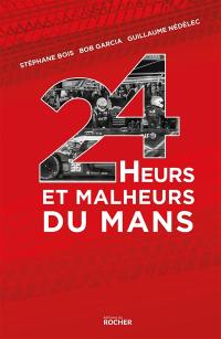 24 heurs et malheurs du Mans