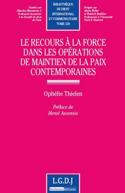 Le recours à la force dans les opérations de maintien de la paix contemporaines