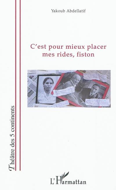 C'est pour mieux placer mes rides, fiston