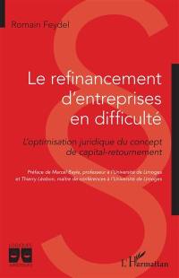 Le refinancement d'entreprises en difficulté : l'optimisation juridique du concept de capital-retournement