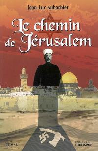 Le chemin de Jérusalem