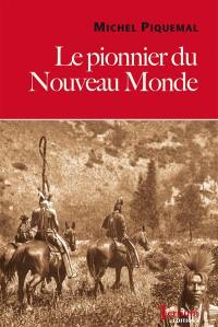 Le pionnier du Nouveau Monde