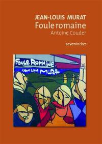 Jean-Louis Murat : Foule romaine