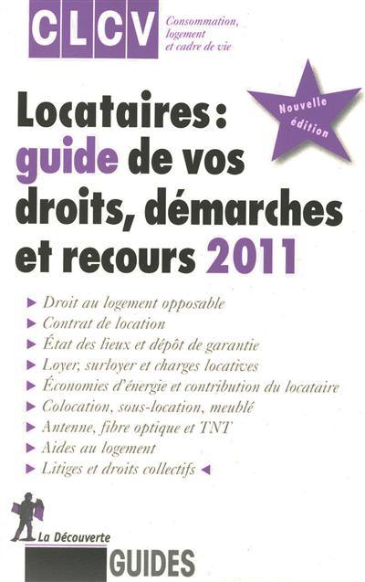 Locataires : guide de vos droits, démarches et recours 2011