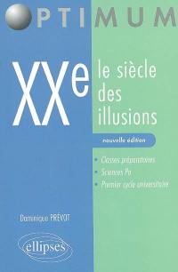 XXe, le siècle des illusions