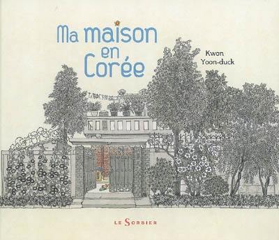 Ma maison en Corée