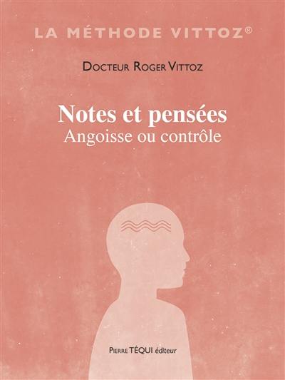 Notes et pensées : angoisse ou contrôle